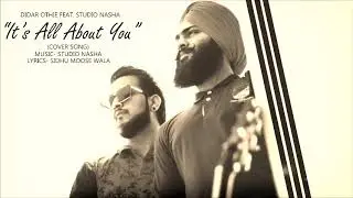 Its All About You   |   Sidhu Moose Wala   |   Didar Othie   |   Studio Nasha   |   Cover Song