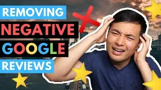 How to Remove Negative Google Reviews