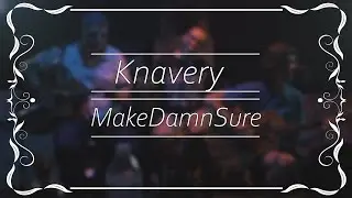 Knavery - Makedarnsure (S.S.A. Patreon Exclusive)