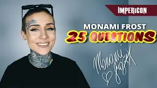 Monami Frost | 25 Questions