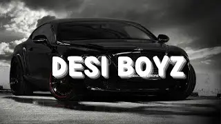 Desi Boyz | Slow+Reverb