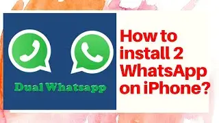 How to Install two WhatsApp on iPhone | Iphone Tricks | Dual Whatsapp |