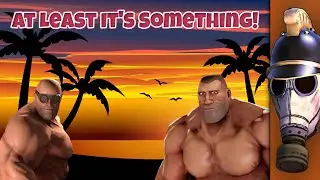 TF2: At Least We Are Getting A Something!