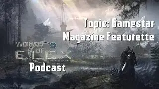 Elex Podcast #2: GameStar Preview Information!