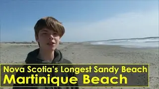 Martinique Beach - Nova Scotia’s Longest Sandy Beach
