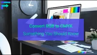 Convert RGB to CMYK --Something You Should Know