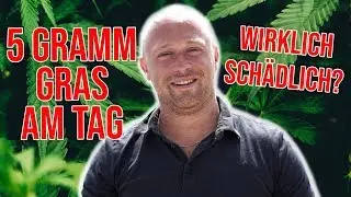 Wie ist es 5 Gramm Gras am Tag zu rauchen? | Wirklich schädlich?