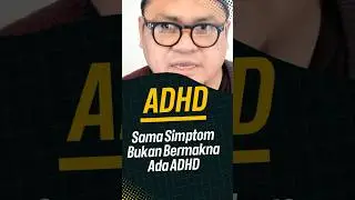 Persamaan simptom bukan bermaksud ada ADHD. Lebih baik tiada ADHD daripada ada ADHD #adhddewasa