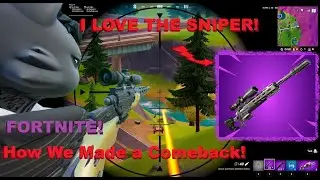 FORTNITE! How We Made a Comeback!