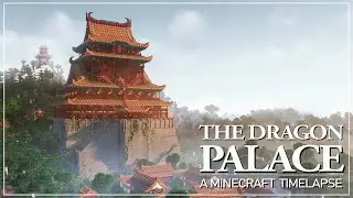 The Dragon Palace - A Minecraft Timelapse