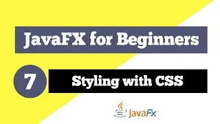 JavaFX Tutorial for Beginners 7 - Styling with CSS in JavaFX