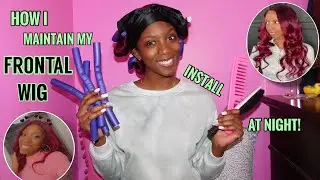 How I Maintain My Frontal Wig Install AT NIGHT ♡