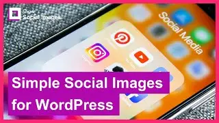 Introducing Simple Social Images plugin for WordPress