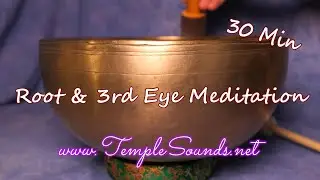 ROOT & 3RD EYE CHAKRA MEDITATION ~ CLEAR THESE 2 CHAKRAS! ~ 30 MIN ~ 