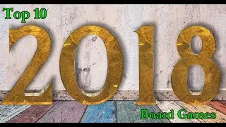 Top 10 2018 Board Games
