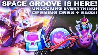 SPACE GROOVE LOOT IS HERE! Opening Orbs + Bags! OPENING EVERYTHING! | League of Legends