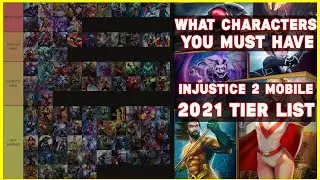 Must Have Characters Tier List Injustice 2 Mobile 2021 Beginner Guide