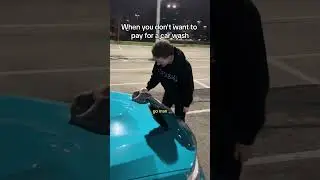 When you never get a car wash
