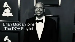 Brian Morgan joins The DOA Playlist