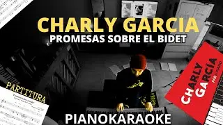 Charly García - Promesas sobre el bidet (Partitura + PianoKaraoke)