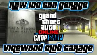 GTA Online New 100 Car Garage! The Vinewood Club Garage [Chop Shop DLC] 4K 60FPS