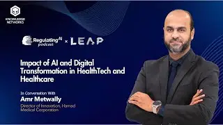 Impact of AI and Digital Transformation in HealthTech and Healthcare Ft. Amr Metwally