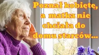 Syn Wypędza Matkę z Domu, Bo Się Zakochał! Dramatyczna Historia Zdrady Rodzinnej