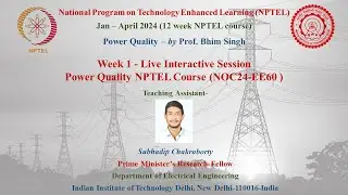 Week 1 Live Session NOC24-EE60 Power Quality NPTEL Course- Subhadip Chakraborty (PMRF EE, IIT Delhi)