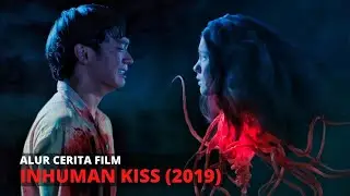 📌Film Horor Thailand : KISAH SEORANG MANUSIA YG JATUH CINTA PADA HANTU KUYANG‼️🧟INHUMAN KISS (2019)