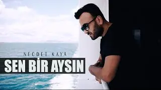Necdet Kaya - Sen Bir Aysın