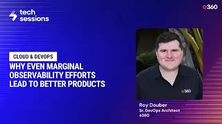 Why Even Marginal Observability Efforts Lead to Better Products