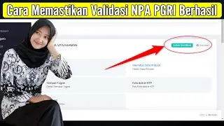 cara Mengecek Validasi NPA PGRI Sudah Berhasil Diverifikasi atau Belum