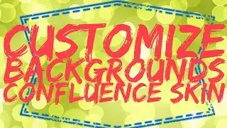 How to Change the Background on Confluence Skin