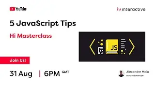 5 JavaScript Tips - Hi Masterclass #26