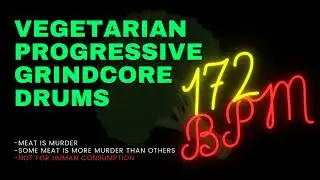 GRINDCORE DRUM TRACK #11| 172 BPM