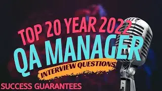 Top 20 must prepare QA Manager & Senior QA Manager Interview Questions for 2022