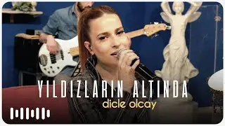 Dicle Olcay  - Yıldızların Altında (Akustik)