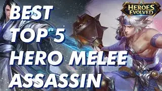 TOP 5 MELEE ASSASSIN HEROES EVOLVED