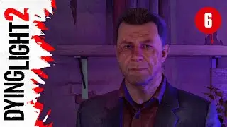 ПЕРВЫЙ БИОМАРКЕР ► Dying Light 2: Stay Human #6