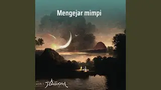 Mengejar mimpi (Remastered 2024)