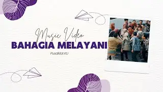 Music Video Bahagia Melayani Pusdiklat KU