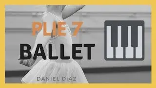 PLIÈ 7 (ballet) -  [Music For Ballet Class]