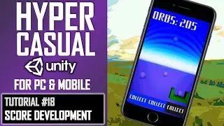 HOW TO MAKE A HYPERCASUAL GAME IN UNITY FOR MOBILE - TUTORIAL #18 - SCORE DEVELOPMENT
