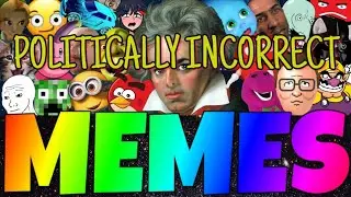 BEST POLITICALLY INCORRECT MEMES COMPILATION #2