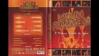BANDA MISTURA FORROZEIRA - DVD COMPLETO