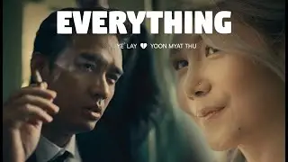 ရဲလေး , ယွန်းမြတ်သူ - Everything [Official MV]