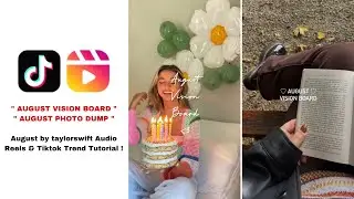 August photo dump reels & tiktok trend tutorial | August vision board reels & tiktok trend tutorial