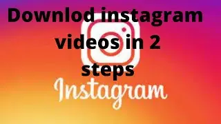 HOW TO DOWNLOAD INSTAGRAM VIDEO/ INSTAGRAM VIDEO DOWNLOAD KESE KARE