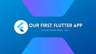 Running our first flutter app | Flutter Tutorial Series