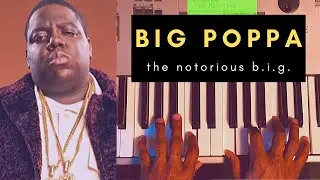 Piano Tutorial: “Big Poppa” - The Notorious B.I.G.